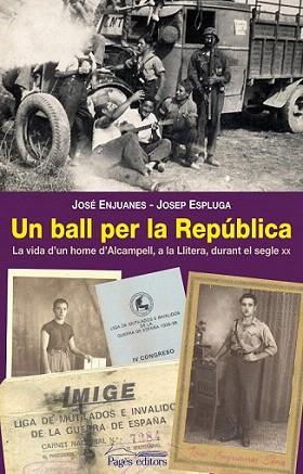 UN BALL PER LA REPUBLICA | 9788497799553 | ENJUANES JOSE ESPLUGA JOSEP | Llibres Parcir | Librería Parcir | Librería online de Manresa | Comprar libros en catalán y castellano online
