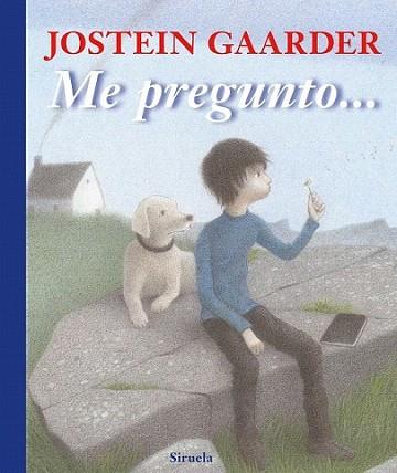 Me pregunto... | 9788498415575 | Gaarder, Jostein | Llibres Parcir | Llibreria Parcir | Llibreria online de Manresa | Comprar llibres en català i castellà online