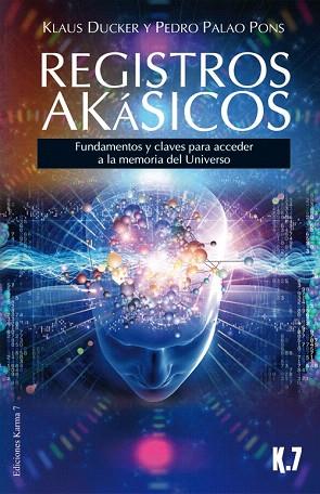 REGISTROS AKÁSICOS | 9788496112162 | DUCKER, KLAUS/PALAO PONS, PEDRO | Llibres Parcir | Llibreria Parcir | Llibreria online de Manresa | Comprar llibres en català i castellà online