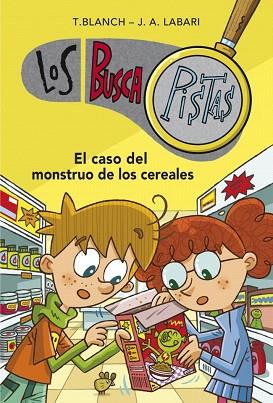 EL CASO DEL MONSTRUO DE LOS CEREALES (LOS BUSCAPISTAS 6) | 9788490431528 | BLANCH GASOL,TERESA/LABARI ILUNDAIN,JOSE | Llibres Parcir | Llibreria Parcir | Llibreria online de Manresa | Comprar llibres en català i castellà online
