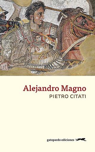 ALEJANDRO MAGNO | 9788494426308 | CITATI, PIETRO | Llibres Parcir | Librería Parcir | Librería online de Manresa | Comprar libros en catalán y castellano online