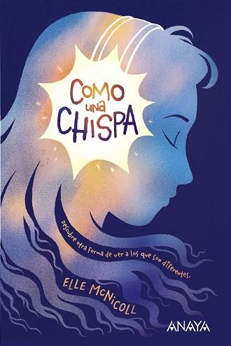 COMO UNA CHISPA | 9788469866030 | MCNICOLL, ELLE | Llibres Parcir | Llibreria Parcir | Llibreria online de Manresa | Comprar llibres en català i castellà online