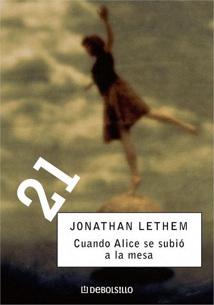 CUANDO ALICE SE SUBIO A LA MESA debolsillo | 9788497935654 | JONATHAN LETHEM | Llibres Parcir | Librería Parcir | Librería online de Manresa | Comprar libros en catalán y castellano online