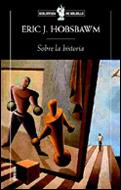 SOBRE LA HISTORIA | 9788484323594 | HOBSBAWM | Llibres Parcir | Llibreria Parcir | Llibreria online de Manresa | Comprar llibres en català i castellà online