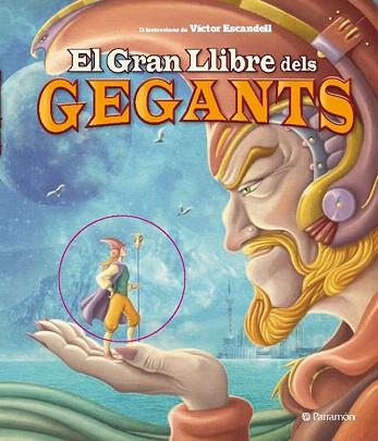 EL GRAN LLIBRE DELS GEGANTS | 9788434238091 | ESCANDELL, VICTOR | Llibres Parcir | Llibreria Parcir | Llibreria online de Manresa | Comprar llibres en català i castellà online