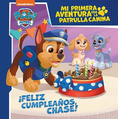 MI PRIMERA AVENTURA CON LA PATRULLA CANINA | PAW PATROL - ¡FELIZ CUMPLEAÑOS, CHA | 9788448858087 | NICKELODEON | Llibres Parcir | Librería Parcir | Librería online de Manresa | Comprar libros en catalán y castellano online