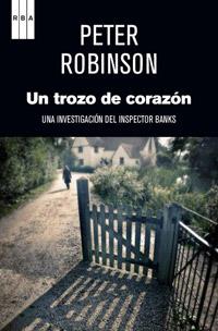 Un trozo de corazon | 9788490063781 | ROBINSON , PETER | Llibres Parcir | Librería Parcir | Librería online de Manresa | Comprar libros en catalán y castellano online