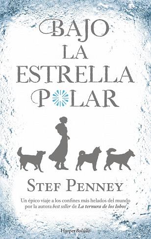 BAJO LA ESTRELLA POLAR | 9788417216214 | PENNEY, STEF | Llibres Parcir | Librería Parcir | Librería online de Manresa | Comprar libros en catalán y castellano online