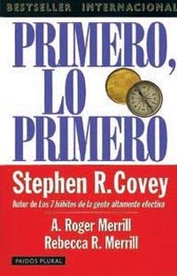 PRIMERO LO PRIMERO | 9788449308512 | COVEY | Llibres Parcir | Llibreria Parcir | Llibreria online de Manresa | Comprar llibres en català i castellà online