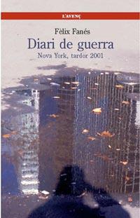 DIARI DE GUERRA NOVA YORK TARDOR 2001 | 9788488839596 | FANES FELIX | Llibres Parcir | Librería Parcir | Librería online de Manresa | Comprar libros en catalán y castellano online