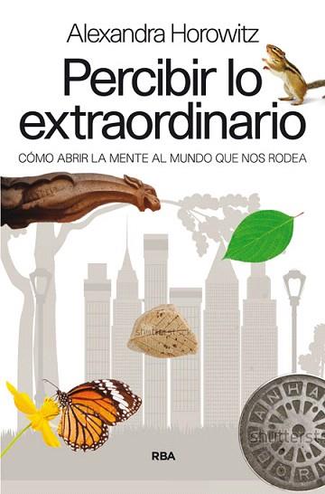PERCIBIR LO EXTRAORDINARIO | 9788490563038 | HOROWITZ , ALEXANDRA | Llibres Parcir | Llibreria Parcir | Llibreria online de Manresa | Comprar llibres en català i castellà online