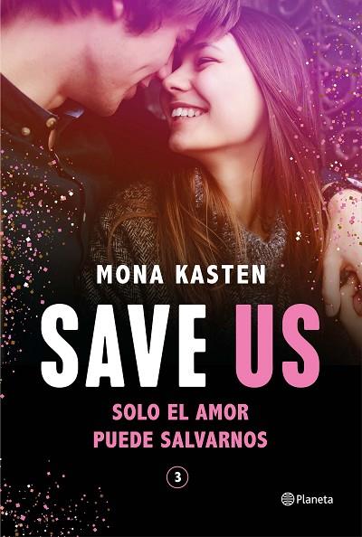 SAVE US (SERIE SAVE 3) | 9788408248200 | KASTEN, MONA | Llibres Parcir | Librería Parcir | Librería online de Manresa | Comprar libros en catalán y castellano online