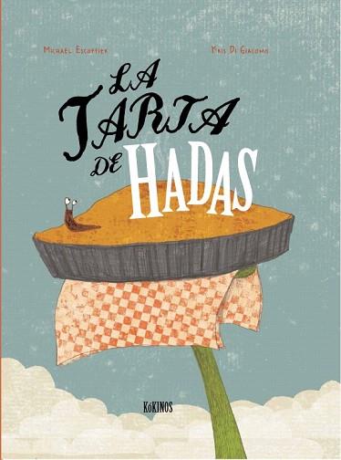 LA TARTA DE HADAS | 9788494105463 | ESCOFFIER, MICHAEL | Llibres Parcir | Librería Parcir | Librería online de Manresa | Comprar libros en catalán y castellano online