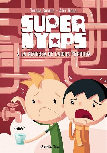 SUPERNYAPS 2. A LA RECERCA DE L'AIGUA PERDUDA | 9788490574300 | MARIA TERESA SOLANA MIR | Llibres Parcir | Llibreria Parcir | Llibreria online de Manresa | Comprar llibres en català i castellà online