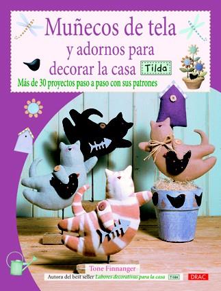 MUÑECOS DE TELA Y ADORNOS PARA DECORAR LA CASA TILDA | 9788498742039 | FINNANGER, TONE | Llibres Parcir | Librería Parcir | Librería online de Manresa | Comprar libros en catalán y castellano online