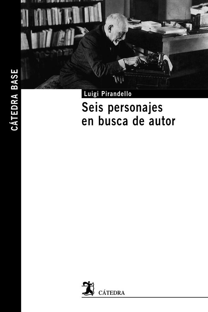 SEIS PERSONAJES EN BUSCA DE AUTOR | 9788437642376 | PIRANDELLO, LUIGI | Llibres Parcir | Librería Parcir | Librería online de Manresa | Comprar libros en catalán y castellano online