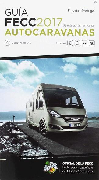 GUIA FECC AUTOCARAVANA 17 | 9788495092533 | AA.VV | Llibres Parcir | Llibreria Parcir | Llibreria online de Manresa | Comprar llibres en català i castellà online