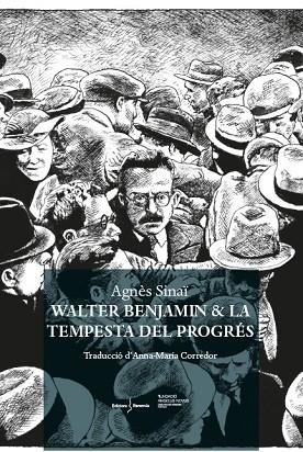 WALTER BENJAMIN & LA TEMPESTA DEL PROGRÉS | 9788412662238 | SINAÏ, AGNÈS | Llibres Parcir | Librería Parcir | Librería online de Manresa | Comprar libros en catalán y castellano online