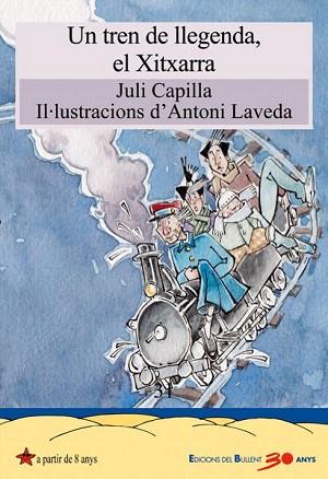 UN TREN DE LLEGENDA, EL XITXARRA | 9788499041414 | CAPILLA FUENTES, JULI | Llibres Parcir | Librería Parcir | Librería online de Manresa | Comprar libros en catalán y castellano online