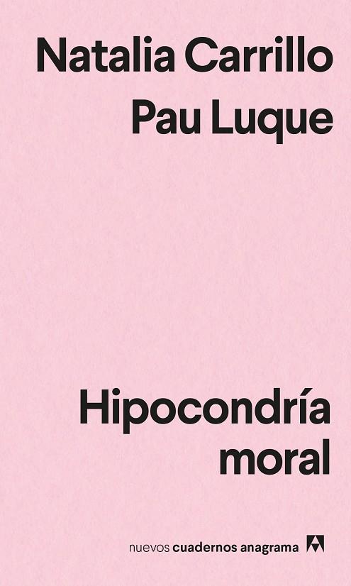 HIPOCONDRÍA MORAL | 9788433916662 | CARRILLO, NATALIA / LUQUE, PAU | Llibres Parcir | Llibreria Parcir | Llibreria online de Manresa | Comprar llibres en català i castellà online
