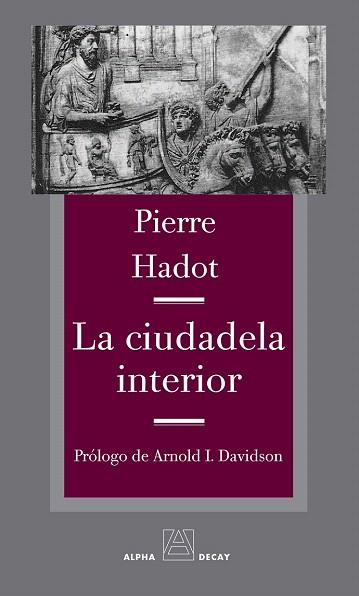 LA CIUDADELA INTERIOR | 9788492837472 | HADOT, PIERRE | Llibres Parcir | Librería Parcir | Librería online de Manresa | Comprar libros en catalán y castellano online