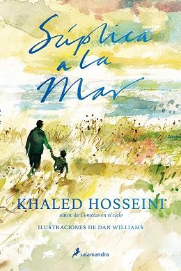 SÚPLICA A LA MAR | 9788498388954 | HOSSEINI, KHALED | Llibres Parcir | Llibreria Parcir | Llibreria online de Manresa | Comprar llibres en català i castellà online