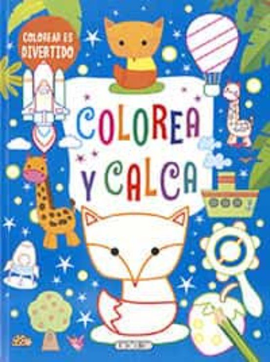 COLOREA Y CALCA 1 | 9788418565656 | AA.VV | Llibres Parcir | Librería Parcir | Librería online de Manresa | Comprar libros en catalán y castellano online