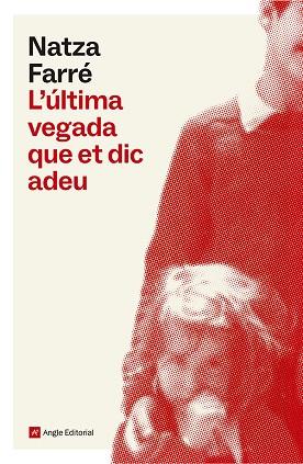 L'ÚLTIMA VEGADA QUE ET DIC ADEU | 9791387853228 | FARRÉ, NATZA | Llibres Parcir | Llibreria Parcir | Llibreria online de Manresa | Comprar llibres en català i castellà online