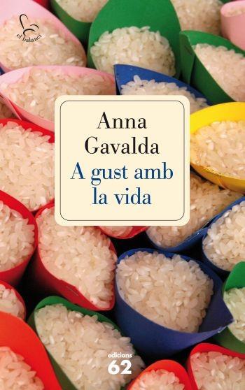 A GUST AMB LA VIDA | 9788429766288 | GAVALDA ANNA | Llibres Parcir | Librería Parcir | Librería online de Manresa | Comprar libros en catalán y castellano online
