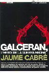 GALCERAN L'HEROI DE LA GUERRA NEGRA | 9788484375777 | CABRE | Llibres Parcir | Librería Parcir | Librería online de Manresa | Comprar libros en catalán y castellano online