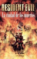LA CIUDAD DE LOS MUERTOS VOL,3 RESIDENT EVIL | 9788448039530 | PERRY | Llibres Parcir | Librería Parcir | Librería online de Manresa | Comprar libros en catalán y castellano online