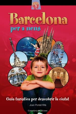 Barcelona per a nens | 9788497918930 | Joan Portell Rifà | Llibres Parcir | Librería Parcir | Librería online de Manresa | Comprar libros en catalán y castellano online