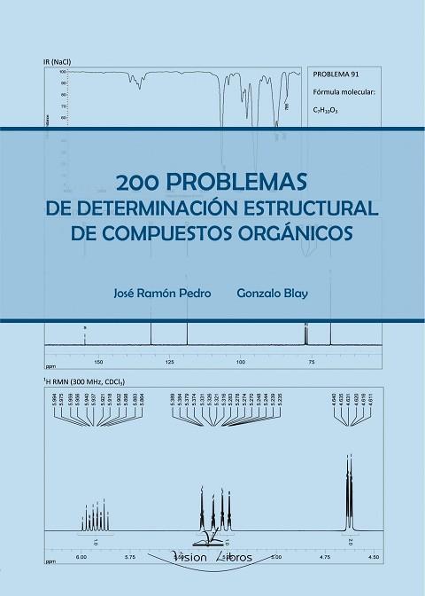 200 PROBLEMAS DE DETERMINACIÓN ESTRUCTURAL DE COMPUESTOS ORGÁNICOS | 9788499839936 | PEDRO LINARES, JOSÉ RAMÓN / BLAY LINARES, GONZALO | Llibres Parcir | Llibreria Parcir | Llibreria online de Manresa | Comprar llibres en català i castellà online