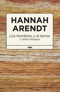 Los hombres y el terror | 9788490062999 | ARENDT , HANNAH | Llibres Parcir | Librería Parcir | Librería online de Manresa | Comprar libros en catalán y castellano online