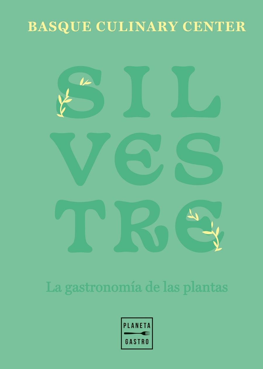 SILVESTRE | 9788408257790 | BASQUE CULINARY CENTER | Llibres Parcir | Llibreria Parcir | Llibreria online de Manresa | Comprar llibres en català i castellà online
