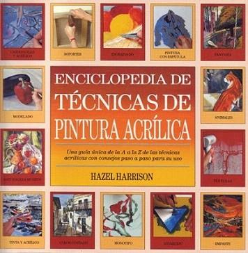 ENCICLOPEDIA TECNICA PINTURA ACRILICA | 9788486673512 | HARRISON | Llibres Parcir | Librería Parcir | Librería online de Manresa | Comprar libros en catalán y castellano online