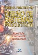 MANUAL PRACTICO DE DISEÐO DE SISTEMAS PRODUCTIVOS | 9788479786427 | SUÐE - GIL | Llibres Parcir | Librería Parcir | Librería online de Manresa | Comprar libros en catalán y castellano online