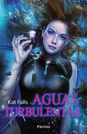AGUAS TURBULENTAS | 9788415433989 | FALLS, KATE | Llibres Parcir | Llibreria Parcir | Llibreria online de Manresa | Comprar llibres en català i castellà online