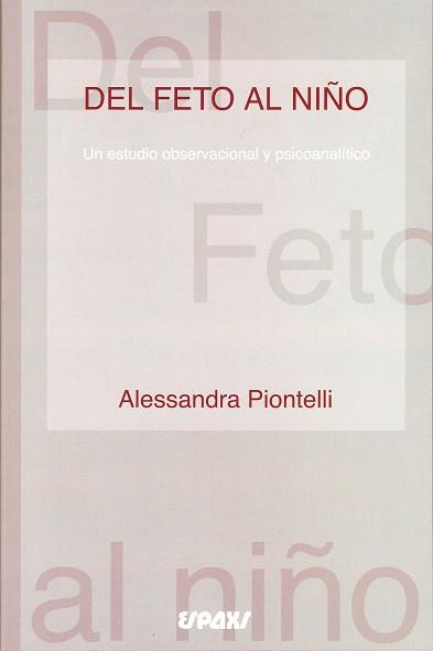 DEL FETO AL NIÐO | 9788471793041 | PIONTELLI | Llibres Parcir | Llibreria Parcir | Llibreria online de Manresa | Comprar llibres en català i castellà online