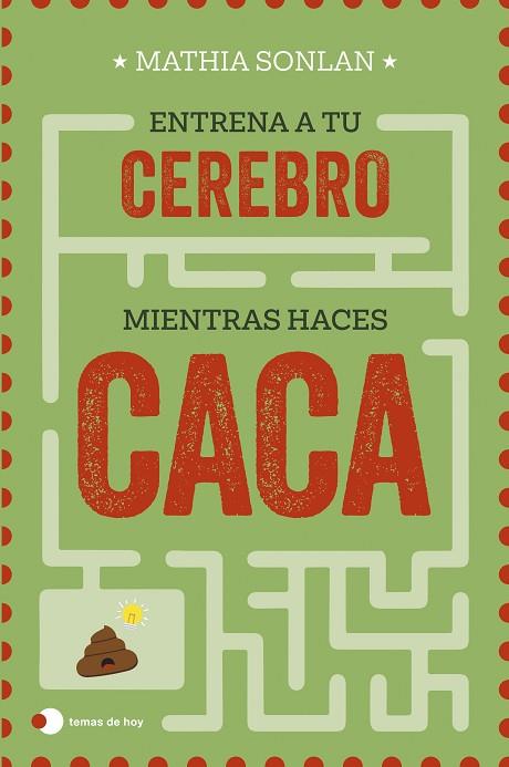 ENTRENA A TU CEREBRO MIENTRAS HACES CACA | 9788410293106 | SONLAN, MATHIA | Llibres Parcir | Librería Parcir | Librería online de Manresa | Comprar libros en catalán y castellano online