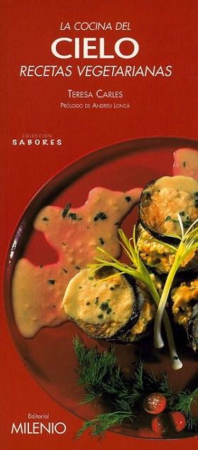 LA COCINA DEL CIELO RECETAS VEGETARIANAS | 9788497430746 | CARLES TERESA | Llibres Parcir | Llibreria Parcir | Llibreria online de Manresa | Comprar llibres en català i castellà online