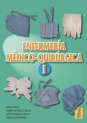 ENFERMERIA MEDICO QUIRURGICA 1 | 9788495447036 | ARIAS 66000050 | Llibres Parcir | Librería Parcir | Librería online de Manresa | Comprar libros en catalán y castellano online