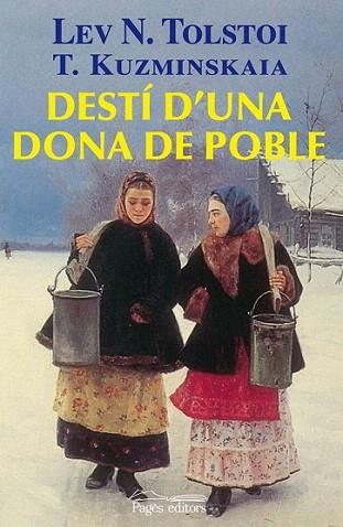 DESTI D'UNA DONA DE POBLE | 9788497799805 | TOLSTOI LEV N KUZMINSKAIA T | Llibres Parcir | Llibreria Parcir | Llibreria online de Manresa | Comprar llibres en català i castellà online