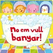 No em vull banyar! | 9788498257229 | Macmillan Publishers Ltd. | Llibres Parcir | Librería Parcir | Librería online de Manresa | Comprar libros en catalán y castellano online