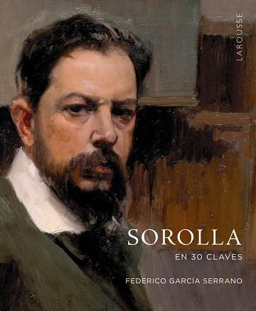 SOROLLA EN 30 CLAVES | 9788419436962 | GARCÍA SERRANO, FEDERICO | Llibres Parcir | Llibreria Parcir | Llibreria online de Manresa | Comprar llibres en català i castellà online