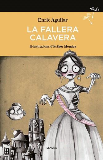 LA FALLERA CALAVERA | 9788494235078 | AGUILAR ALMODÓVAR, ENRIC | Llibres Parcir | Librería Parcir | Librería online de Manresa | Comprar libros en catalán y castellano online