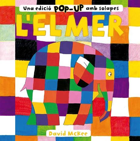 L'ELMER. UNA EDICIÓ POP-UP AMB SOLAPES | 9788448858742 | MCKEE, DAVID | Llibres Parcir | Librería Parcir | Librería online de Manresa | Comprar libros en catalán y castellano online