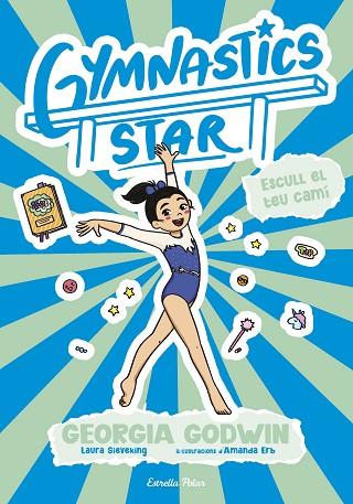 GYMNASTICS STAR 3. ESCULL EL TEU CAMÍ | 9791387783419 | GODWIN, GEORGIA | Llibres Parcir | Llibreria Parcir | Llibreria online de Manresa | Comprar llibres en català i castellà online