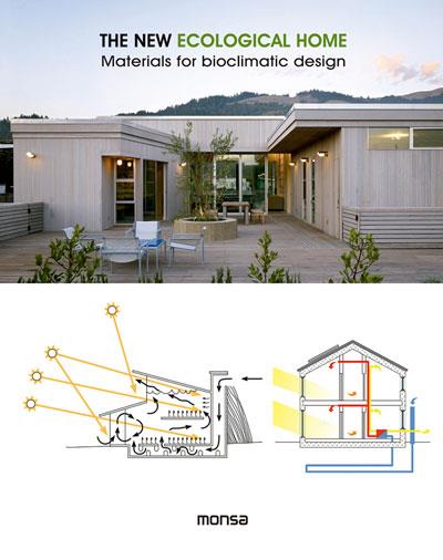 THE NEW ECOLOGICAL HOME. MATERIALS FOR BIOCLIMATIC DESIGN | 9788416500284 | INSTITUTO MONSA DE EDICIONES, S.A. | Llibres Parcir | Librería Parcir | Librería online de Manresa | Comprar libros en catalán y castellano online
