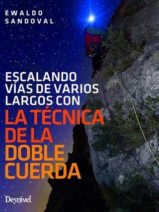 LA TÉCNICA DE LA DOBLE CUERDA | 9788498294170 | SANDOVAL REINADO SATURNO, EWALDO | Llibres Parcir | Librería Parcir | Librería online de Manresa | Comprar libros en catalán y castellano online